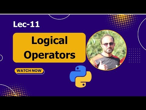 Logical Operators in Python 🐍 | Python For Beginners - Lec # 11
