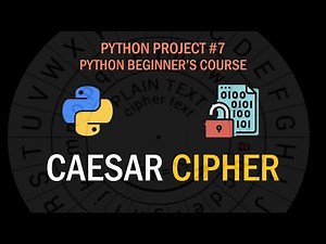 Python Project #7: Caesar Cipher to Encrypt and Decrypt Data