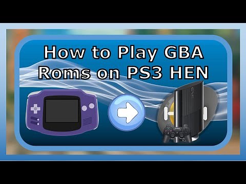 How to Play GBA Roms on PS3 HEN