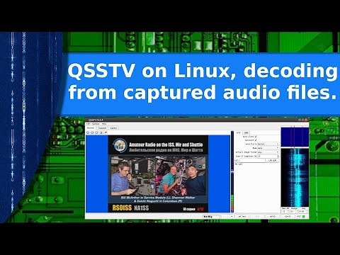 Ham Radio and Linux - Using QSSTV to decode from captured audio files