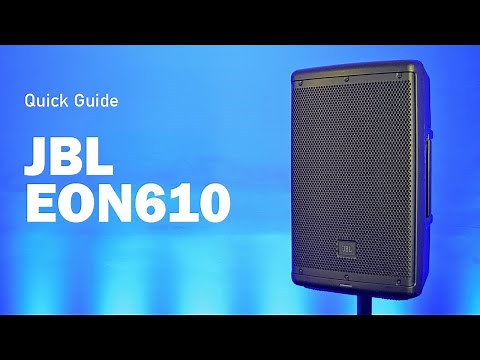 Quick Guide: JBL EON610