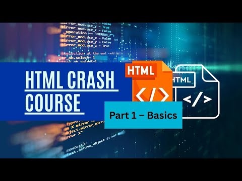 HTML Crash Course Part 1 Introduction & Basics Build Your First Webpage