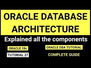 Oracle Database Architecture - Oracle 19c database tutorial