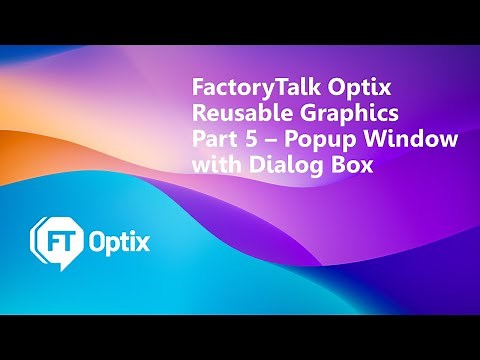 FactoryTalk Optix Reusable Graphics Part 5 - Create a Popup Window with a Dialog Box