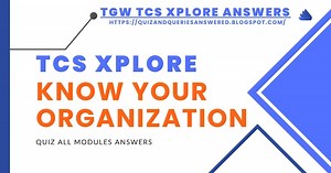 TCS Xplore Know your Organization Quiz Answers All Modules 2022