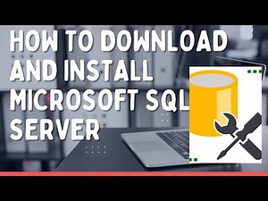 How to download and install Microsoft SQL Server on Windows