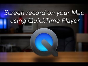 How to Screen Record on Your Mac Using QuickTime Player