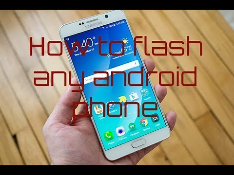 How to Flash any android phone.(100% WORKING)