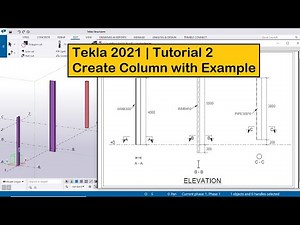 Tekla 2021 Tutorial 2 | Create Column with Example