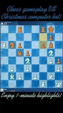 Chess gameplay VS computer bot! #chesscom #highlights