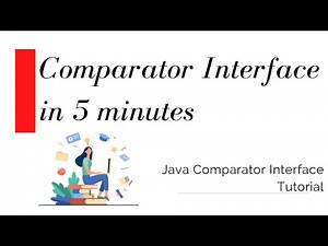 Comparator Interface in Java - Tutorial for Beginners | Learn Comparator in 5 minutes