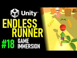 HOW TO MAKE AN ENDLESS RUNNER IN UNITY - TUTORIAL 18 - HOW TO ADD GAME IMMERSION IN UNITY