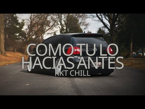 COMO TU LO HACIAS ANTES (RKT CHILL) || ROMANRMX FT. CRF MUSIC