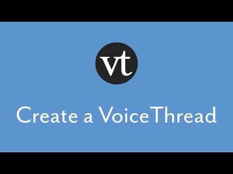 How to Complete a VoiceThread "Create" Assignment