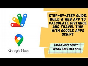 Building a Web App from Scratch with Google Apps Script: Distance and Time Calculator | Aryan Irani