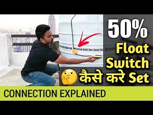 Step By Step Float Switch Installation, Connection and Wiring for Water Level Controller