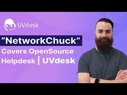 OpenSource Helpdesk UVdesk Review By NetworkChuck