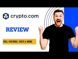 Crypto.com Review – Fees, Features, Facts & More