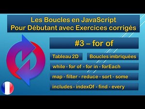 #3 - La Boucle FOR OF - Les Boucles JavaScript pour débutants - Avec Exercices corrigés - 2022 - FR