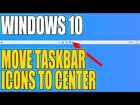 How To Move Taskbar Icons To The Center Of Your Windows 10 Taskbar Tutorial