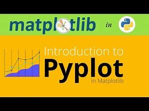 #5 Introduction to Pyplot | Matplotlib tutorial 2021
