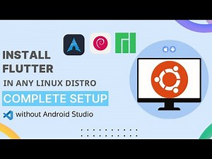 Get Started with Flutter on Ubuntu, Arch Linux: Installation and App Creation Made Easy