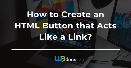 How to Add an HTML Button that Acts Like a Link