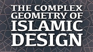 The Complex Geometry of Islamic Art & Design: A Short Introduction