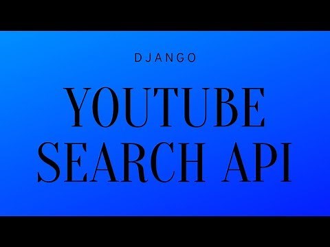 Django Example App: YouTube Search With YouTube Data API