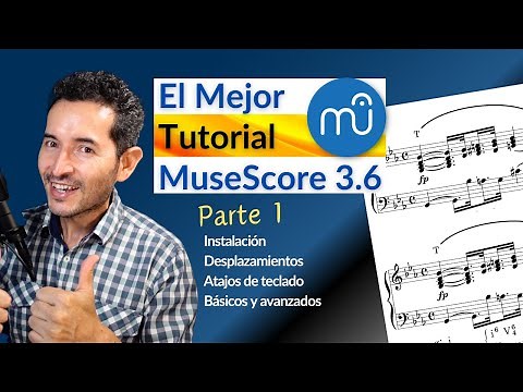 MUSESCORE: Tutorial in Spanish [ The most complete of 2021 basic and advanced].
