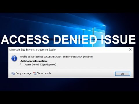 Fix "SQL SERVER AGENT START ACCESS DENIED"