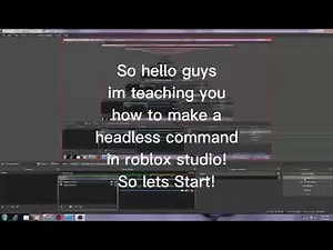 How to make a Headless command in Roblox Studio (Short)