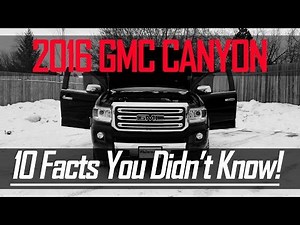 2016 GMC Canyon - 10 Facts You Didn't Know!