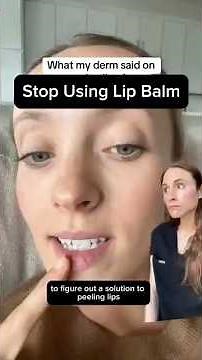 Stop Using Lip Balm? Derm Reacts