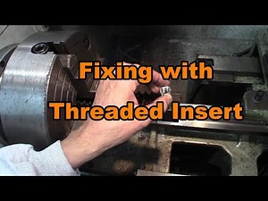Repair, Fixing crooked thread using Threading inserts, Acme brand or Heli-Coil type.