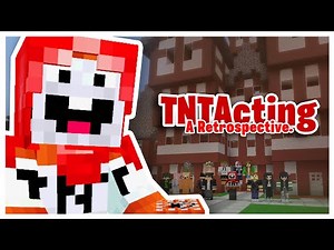 A Retrospective on ExplodingTNT Acting (Ft. ExplodingTNT)