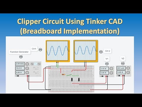 Clipper circuit implementation using Tinker CAD (Breadboard)