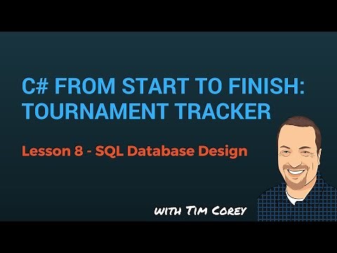C# App Start To Finish Lesson 08 - SQL Database Design