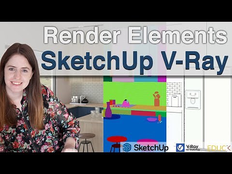 Render Elements in SketchUp V-Ray. How to use them and Improve Your Visualization