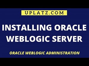 Installing Oracle WebLogic Server | Oracle WebLogic Certification Training | WebLogic Admin | Uplatz
