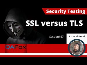 27. Security Testing Basics - SSL versus TLS