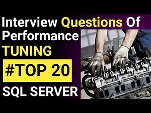 SQL Server Interview Questions about Performance Tuning | Query Execution Plan Interview Questions