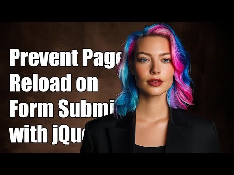 Prevent Page Reload on Form Submit with jQuery: A Step-by-Step Guide