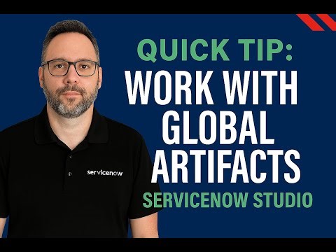 Quick Tip: Work with Global Artifacts in ServiceNow Studio