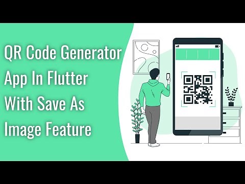 Create QR Code Generator App In Flutter With Save As Image Feature