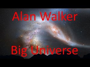Alan Walker Big - Universe