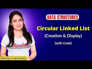 2.14 Circular Linked List in Data Structure | Creation and Display | DSA Course
