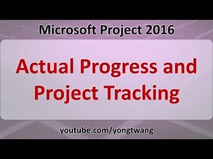MS Project Tutorials 18: Actual Progress and Project Tracking