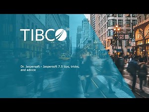 Dr. Jaspersoft - Jaspersoft 7.5 tips, tricks, and advice