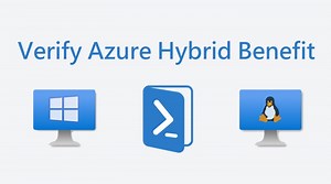 Verify Azure Hybrid Benefit For Windows And Linux With PowerShell - CHARBEL NEMNOM - MVP | MCT | CCSP | CISM - Cloud & CyberSecurity